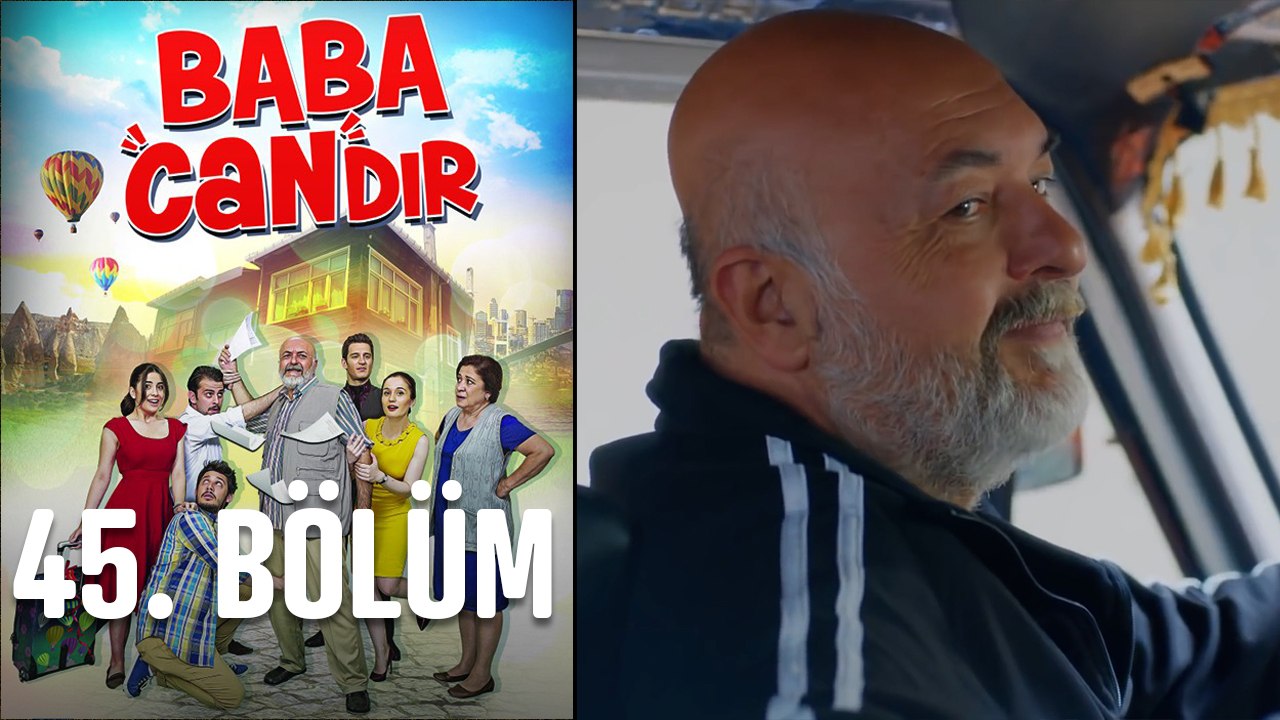 Baba Candır 45. Bölüm