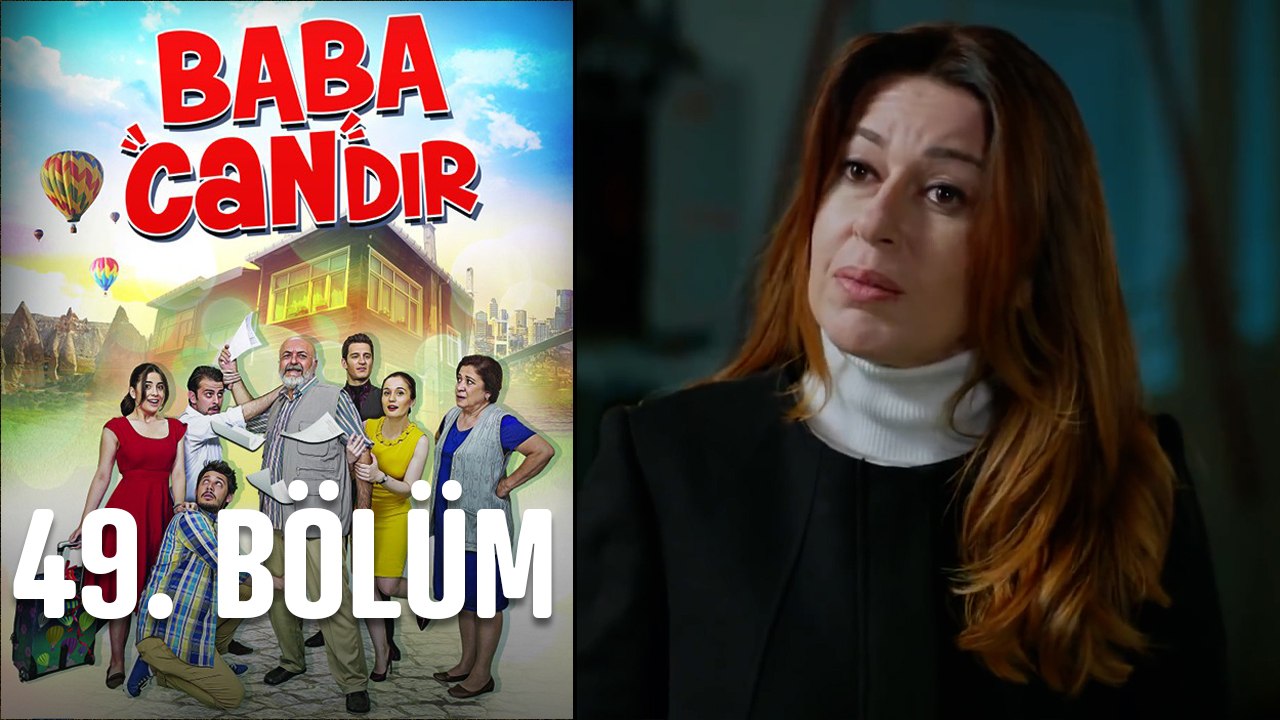 Baba Candır 49. Bölüm