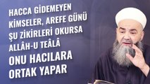 Hacca Gidemeyen Kimseler, Arefe Günü Şu Zikirleri Okursa Allâh-u Teâlâ Onu Hacılara Ortak Yapar