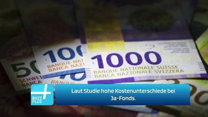 Laut Studie hohe Kostenunterschiede bei 3a-Fonds.