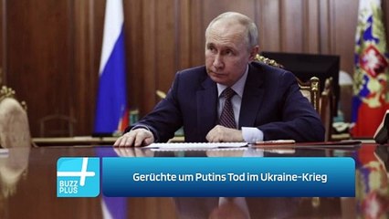 Gerüchte um Putins Tod im Ukraine-Krieg