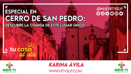 Especial en Cerro de San Pedro: Descubre la comida de este Lugar Único
