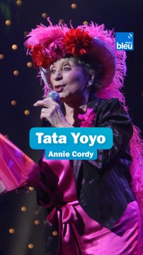 Tata Yoyo , la petite histoire du plus grand succès d'Annie Cordy