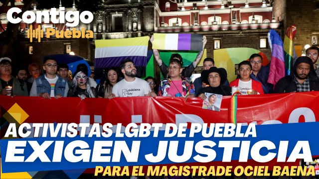 Activistas #LGBTTIQ de #Puebla lamentan fallecimiento de le #Magistrade Jesús Ociel Baena