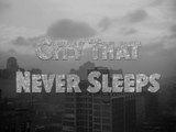 City That Never Sleeps (1953) | FILM NOIR/DRAMA | FULL MOVIE
