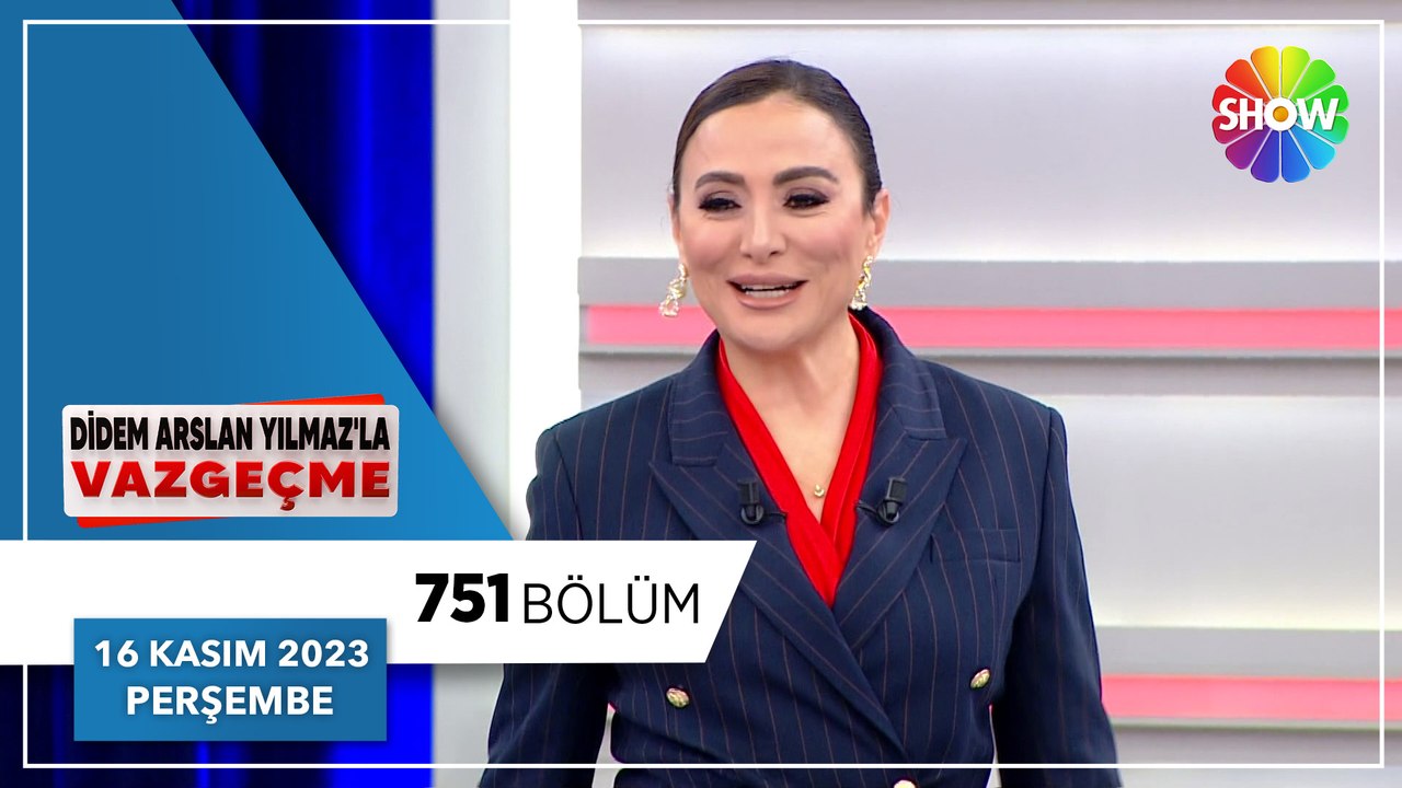 Didem Arslan Yılmaz'la Vazgeçme 751. Bölüm | 16 Kasım 2023