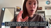 El Gobierno deniega miles de visados a estudiantes extranjeros en plena ola de inmigrantes ilegales
