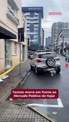 Taxista morre em frente ao Mercado Público de Itajaí