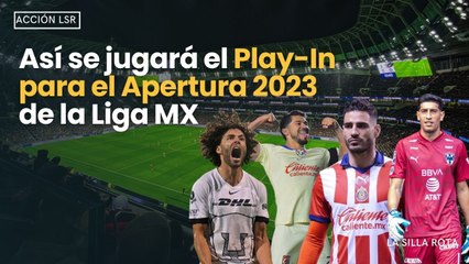 Así se jugará el Play-In para el Apertura 2023 de la #LigaMX