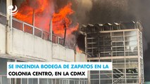 Se incendia bodega de zapatos en la colonia Centro, en la CDMX