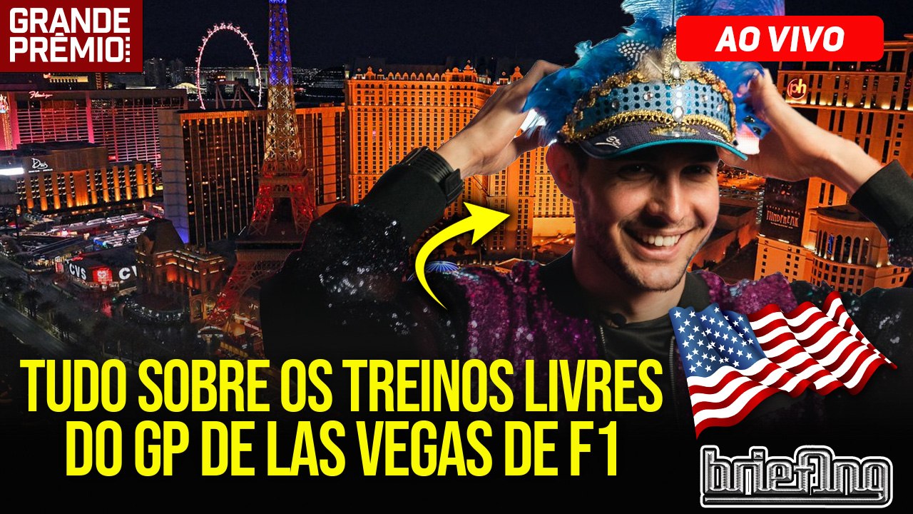 AO VIVO! F1 2023 em LAS VEGAS: tudo sobre a CORRIDA | Briefing