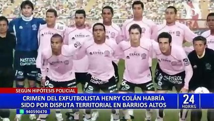 Henry Colán: asesinato de exfutbolista estaría relacionado con guerra de mafias en Barrios Altos