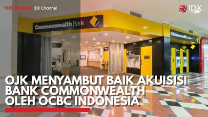 OJK Dukung Akuisisi Bank Commonwealth oleh OCBC Indonesia 🚀