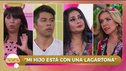 ‘Mi hijo está FRACASANDO por salir con una LAGARTONA’ | Rocío a tu lado