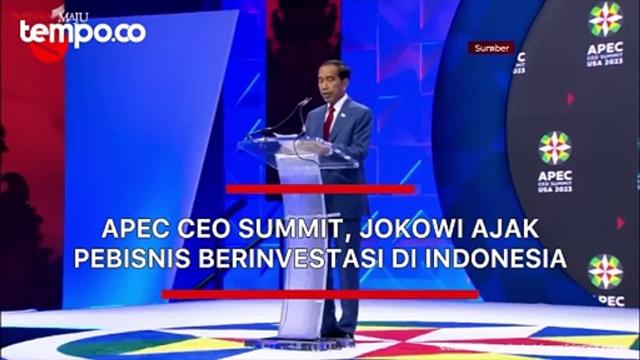 APEC CEO Summit, Jokowi Ajak Pebisnis Berinvestasi di Indonesia