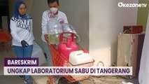 Bareskrim Bongkar Laboratorium Pembuatan Sabu di Tangerang