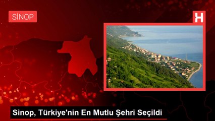 Sinop, Türkiye'nin En Mutlu Şehri Seçildi