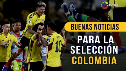 Colombia recibió una última buena noticia, luego de su triunfo histórico ante Brasil, por eliminatoria