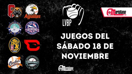 LVBP: Juegos del sábado, 18 de noviembre.