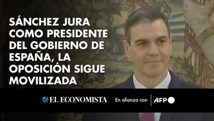 Sánchez jura como presidente del gobierno de España, la oposición sigue movilizada