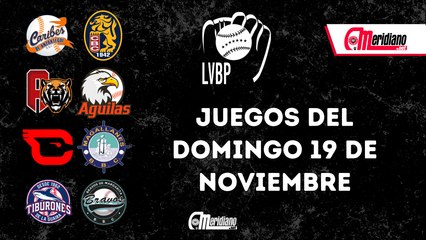 LVBP: Juegos del domingo, 19 de noviembre.