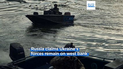 Ukraine says its forces are now on east bank of Dnipro river