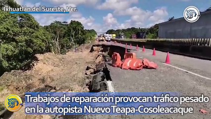 Trabajos de reparación provocan tráfico pesado en la autopista Nuevo Teapa-Cosoleacaque