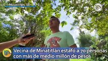 Vecina de Minatitlán estafó a 70 personas con más de medio millón de pesos