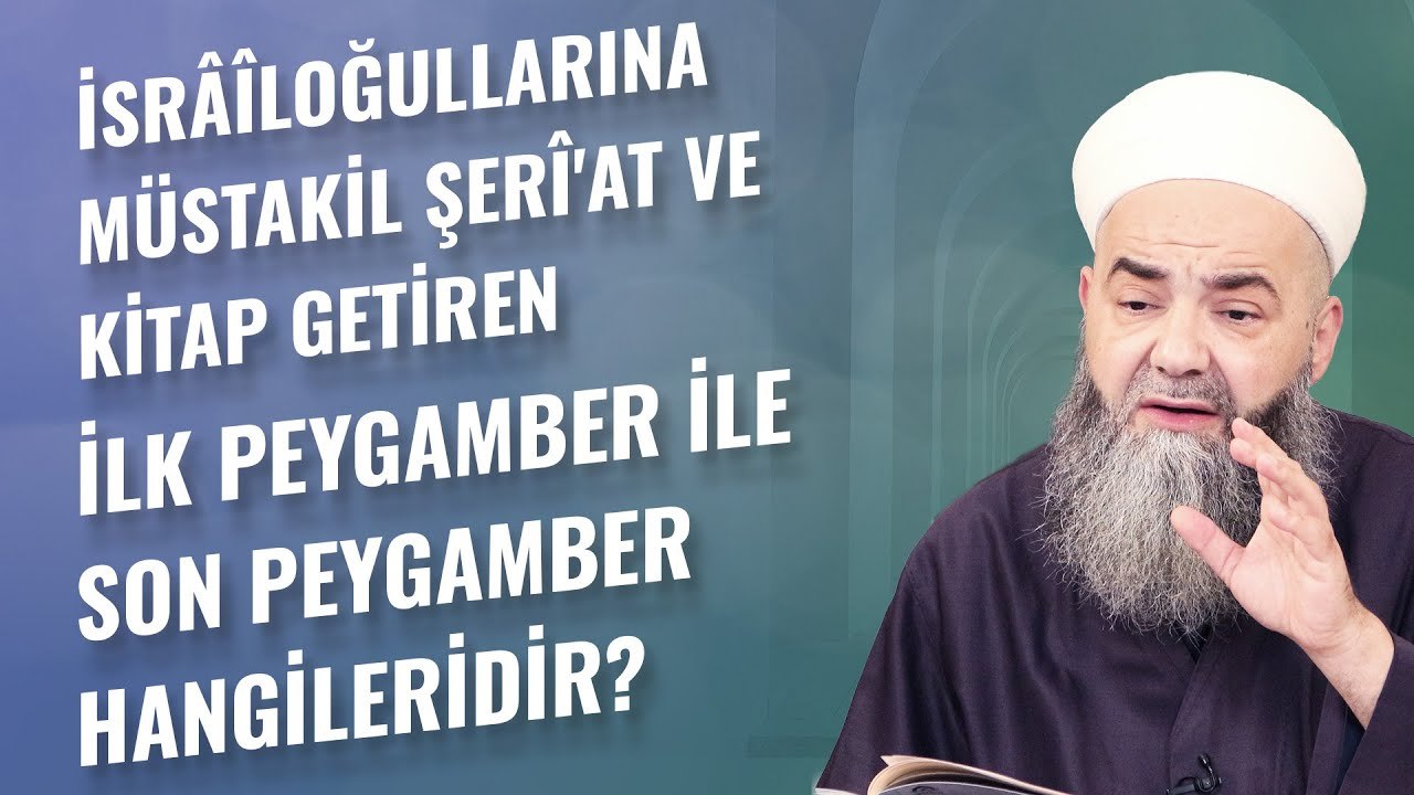 İsrâîloğullarına Müstakil Şerî'at ve Kitap Getiren İlk Peygamber İle Son Peygamber Hangileridir?