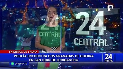 SJL: PNP incauta dos granadas de guerra en menos de una hora