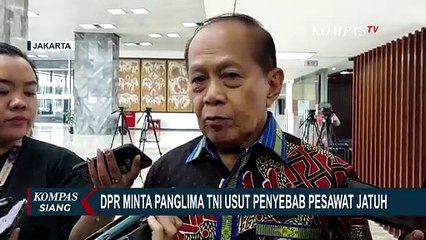 DPR Minta Pengusutan Penyebab Pesawat Jatuh, TNI AU Jelaskan Prosesnya