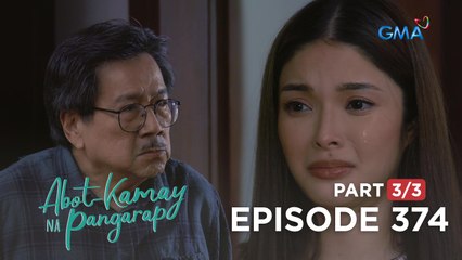 Abot Kamay Na Pangarap: Zoey's troubled relationship with her grandfather (Full Episode 374 - Part 3/3)