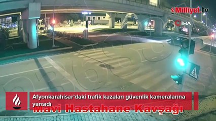 Afyonkarahisar’daki trafik kazaları güvenlik kameralarına yansıdı