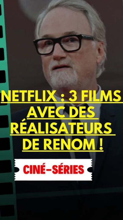 Netflix : 3 films avec des réalisateurs de renom !
