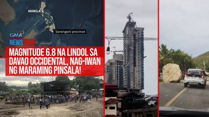 Magnitude 6.8 na lindol sa Davao Occidental, nag-iwan ng maraming pinsala! | GMA Integrated Newsfeed