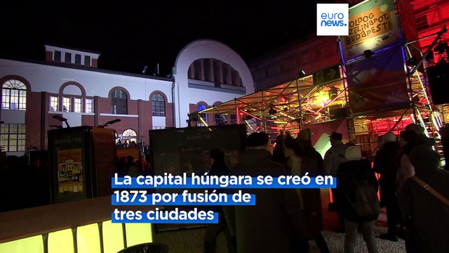 Hungría | Budapest celebra su 150 aniversario con un fin de semana de diversas festividades