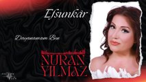 Nuran Yılmaz - Dayanamam Ben (Official Audio)