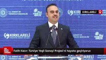 Fatih Kacır: Türkiye Yeşil Sanayi Projesi'ni hayata geçiriyoruz