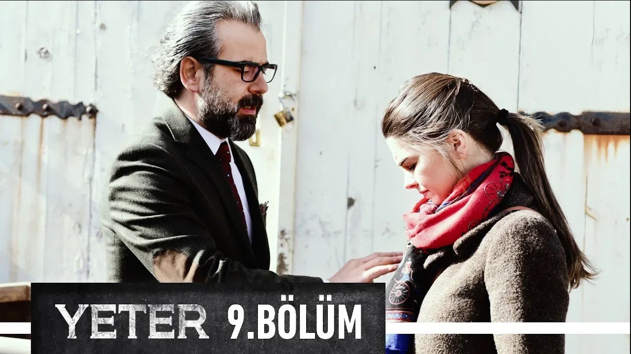 Yeter 9. Bölüm