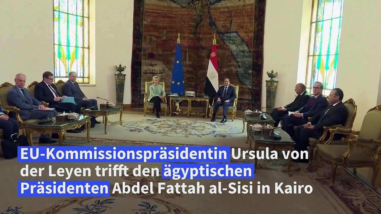 Von der Leyen zu Gesprächen mit ägyptischen Präsidenten in Kairo