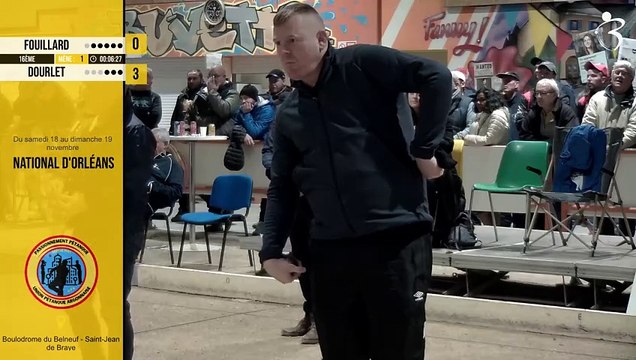 16ème FOUILLARD vs DOURLET WebTV Orléans : National à pétanque triplette open 2023