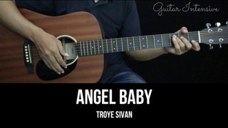 Angel Baby - Troye Sivan | EASY Guitar Tutorial with Chords / Lyrics