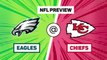 Eagles @ Chiefs - NFL Preview