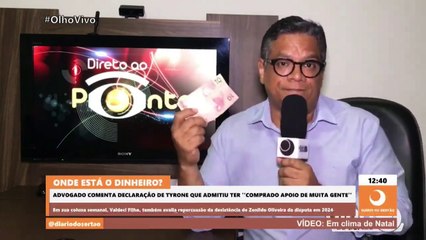 “Povo quer saber onde está o dinheiro”, diz advogado após declaração de Tyrone sobre compra de apoios