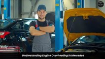 How Mercedes Owners Can Avoid Engine Overheating From Certified Mechanics in Austin