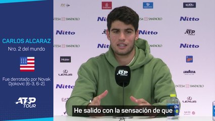 Alcaraz: "He salido con la sensación de que no estoy al nivel de Djokovic en indoor"