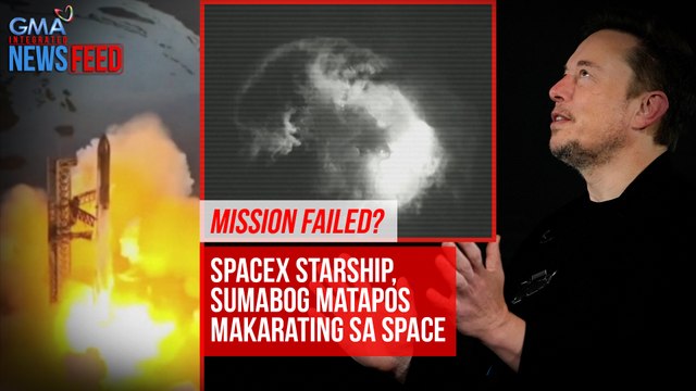 SpaceX Starship, sumabog matapos makarating sa space | GMA Integrated Newsfeed