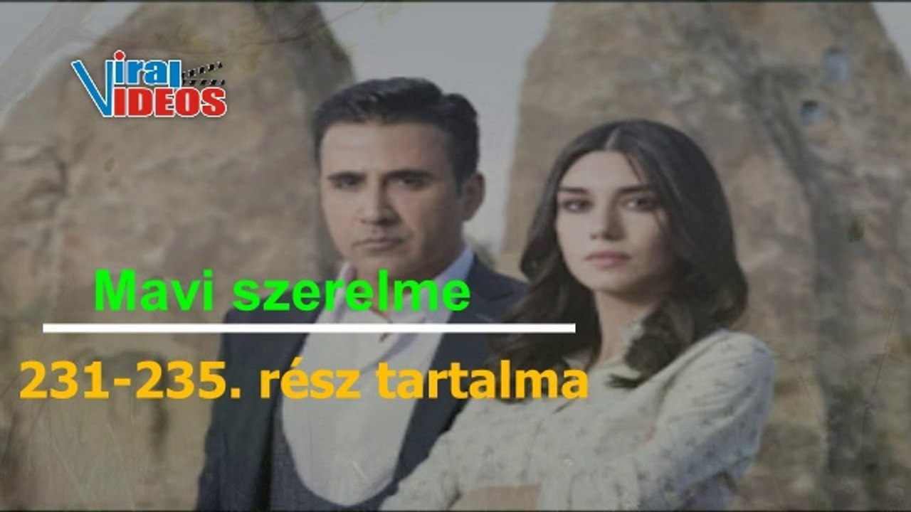 Mavi szerelme 231-232-233-234-235. rész tartalma