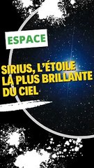 Sirius, l’étoile la plus brillante du ciel