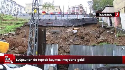 Eyüpsultan’da toprak kayması meydana geldi